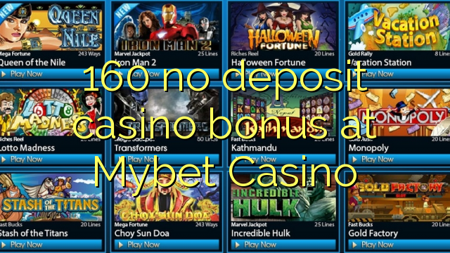 160 no deposit casino bonus at Mybet Casino