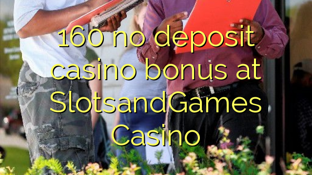 160 no deposit casino bonus at SlotsandGames Casino