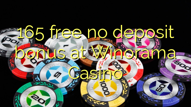 165 libre bonus sans dépôt au Casino Winorama
