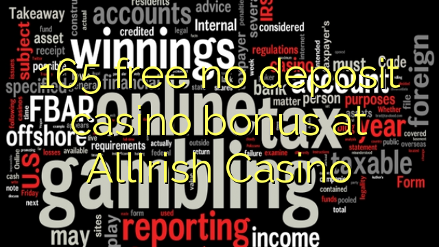 165 free no deposit casino bonus at AllIrish Casino