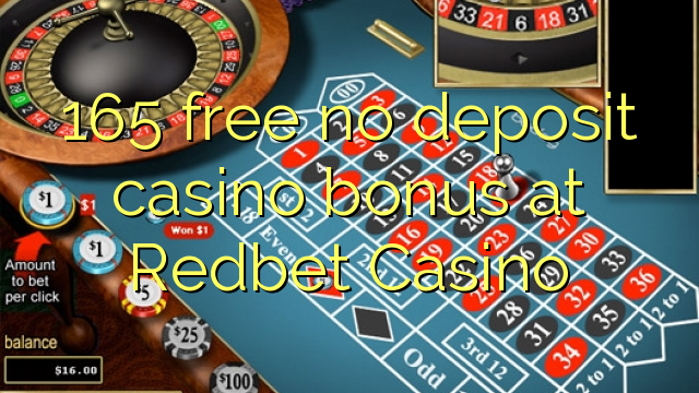 165 free no deposit casino bonus at Redbet Casino