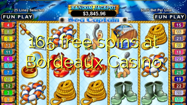 165 free spins at  Bordeaux Casino