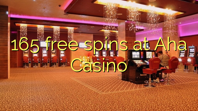 165 free spins at Aha  Casino