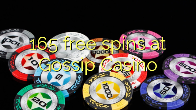 165 free spins at Gossip Casino