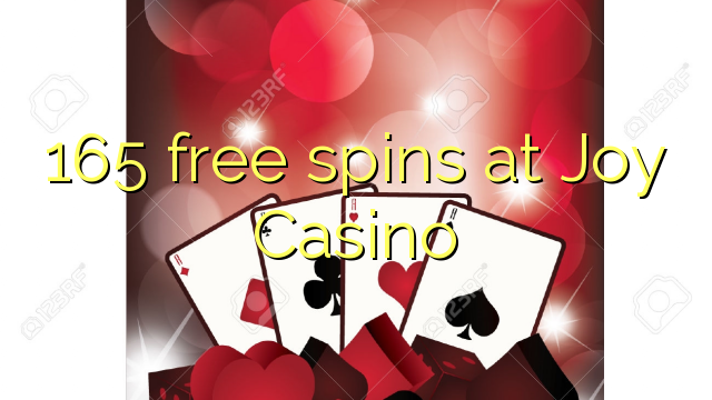 165 free spins at Joy  Casino