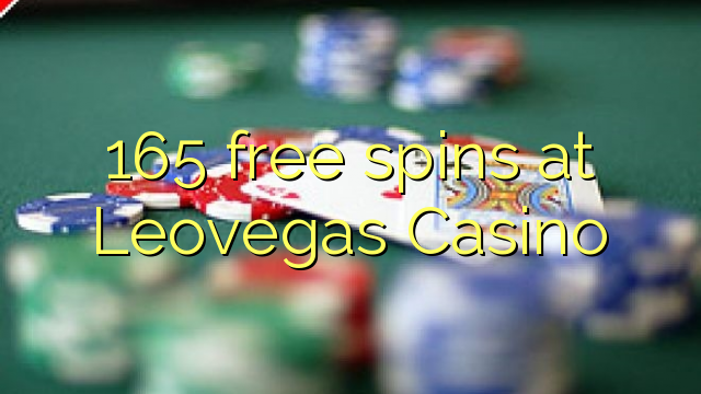 165 free spins ni Leovegas Casino