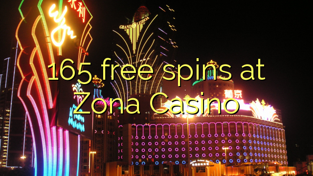 165 free spins at Zona  Casino