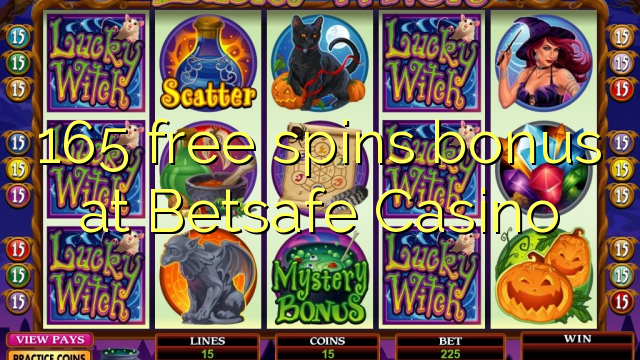 165 free spins bonus at Betsafe Casino