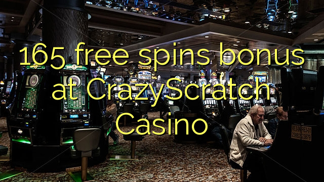 165 free spins bonus at CrazyScratch Casino