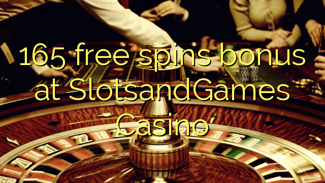 165 free spins bonus at SlotsandGames Casino