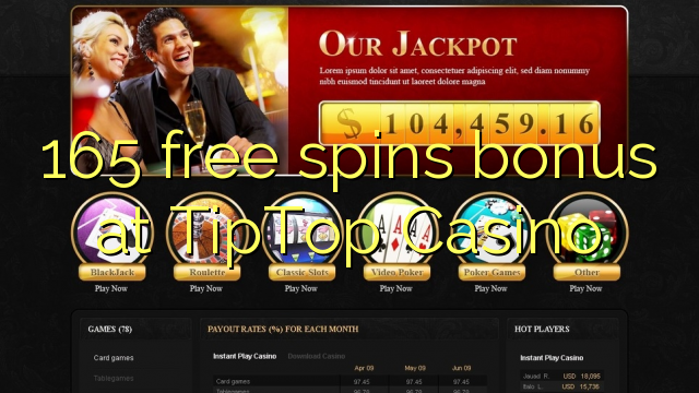 165 free spins bonus at TipTop  Casino