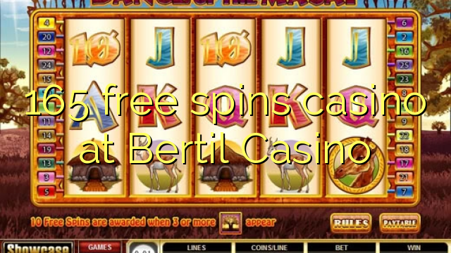 165 free spins casino at Bertil Casino