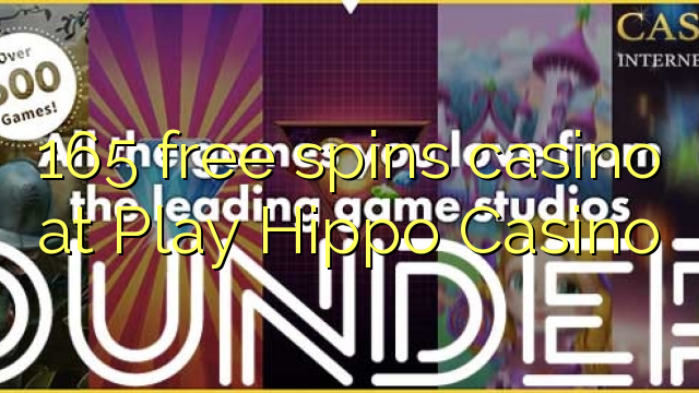 Ang 165 free spins casino sa Play Hippo Casino