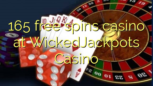 165 lirë vishet kazino në WickedJackpots Kazino