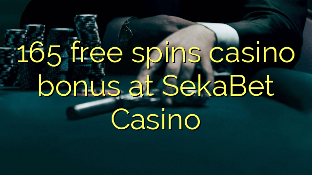 165 free spins casino bonus at SekaBet Casino