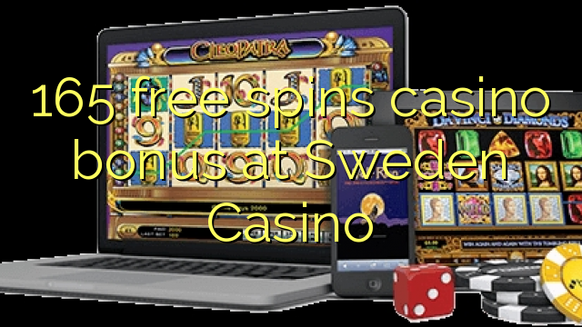 165 free spins casino bonus at Sweden  Casino