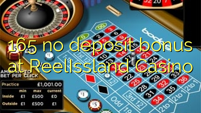 165 no deposit bonus at ReelIssland Casino