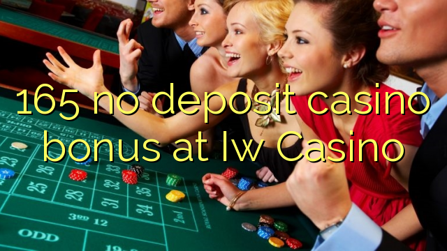 165 no deposit casino bonus at Iw  Casino