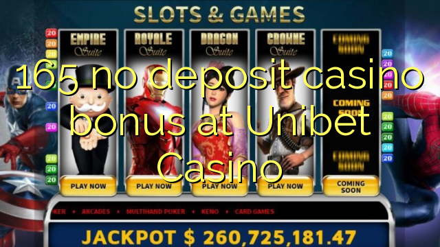 165 no inclou bonificació de casino a Unibet Casino