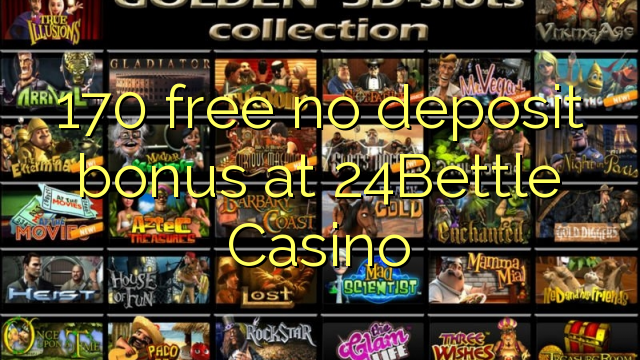 170 free no deposit bonus at 24Bettle Casino