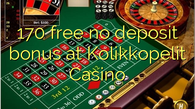 170 free no deposit bonus at Kolikkopelit Casino