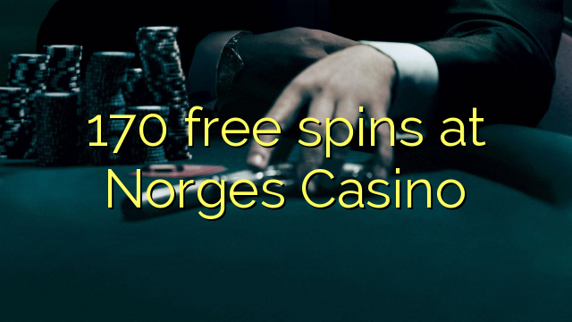 170 darmowe spiny w kasynie Norges
