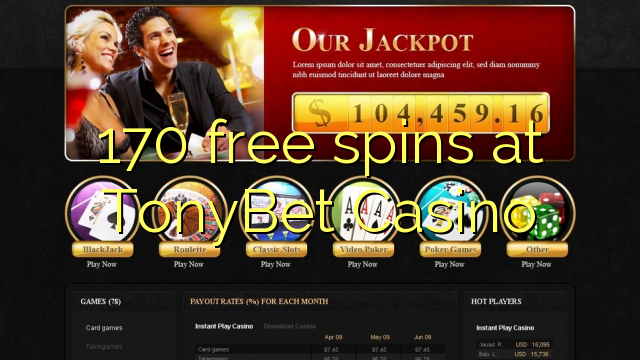 170 free spins at TonyBet Casino