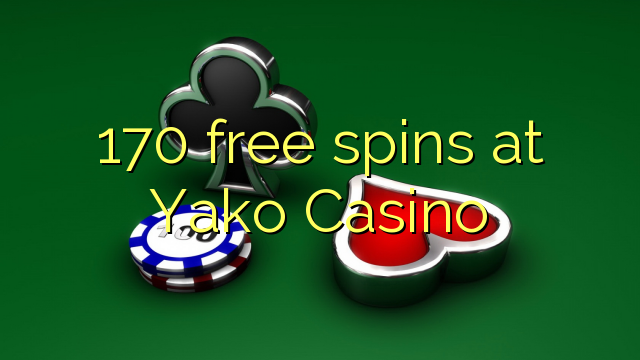 170 free spins at Yako  Casino