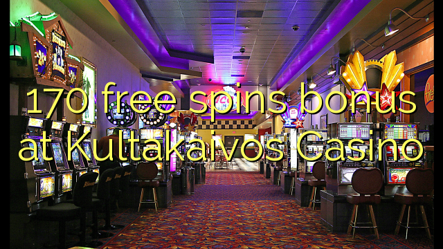 170 free spins bonus at Kultakaivos Casino