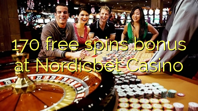 170 ຟຣີຫມຸນເງິນໃນ Nordicbet Casino