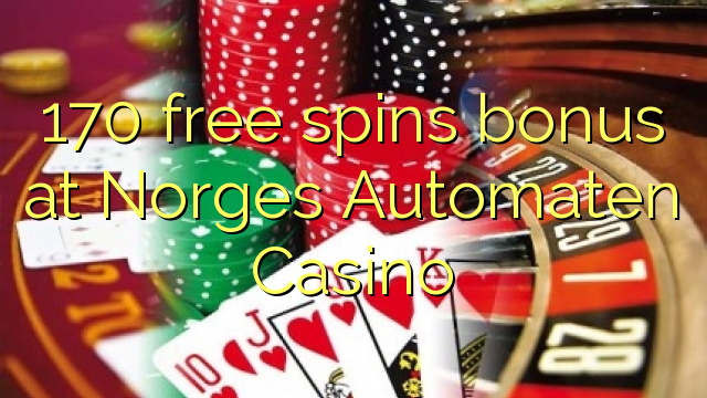 170 free spins bonus at Norges Automaten Casino