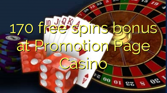 170 free spins bonus at Promotion Page Casino