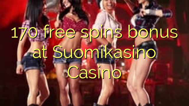 170 free spins bonus at Suomikasino Casino