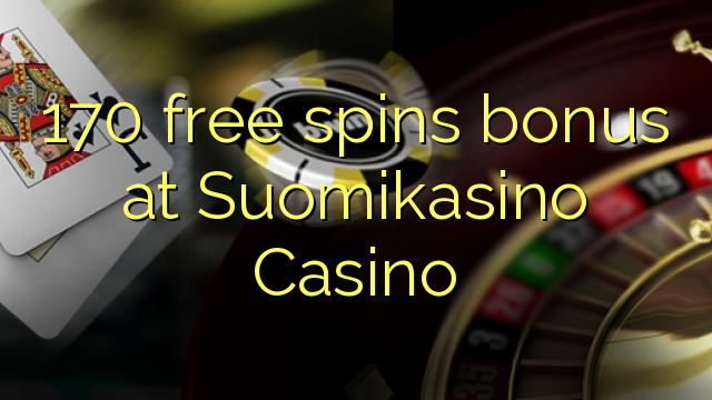 170 free spins bonus at Suomikasino Casino