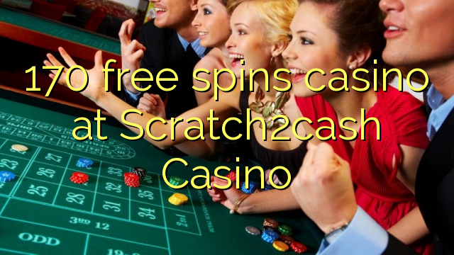 170 free spins casino at Scratch2cash Casino