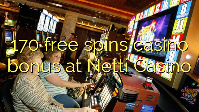 170 free spins casino bonus at Netti  Casino