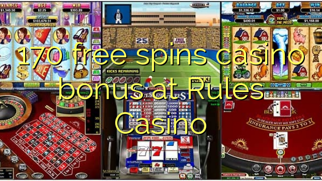 170 free spins casino bonus at Rules Casino