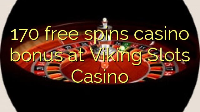 Ang 170 libre nga casino bonus sa Viking Slots Casino