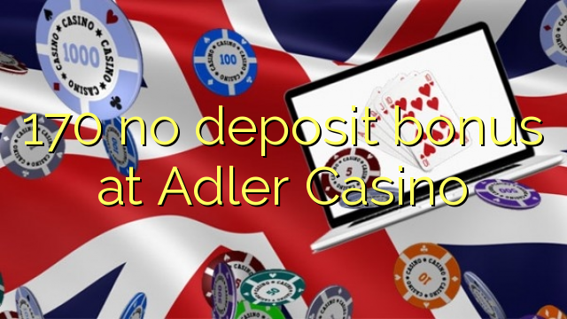 170 no deposit bonus bij Adler Casino