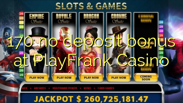 170 euweuh deposit bonus di PlayFrank Kasino