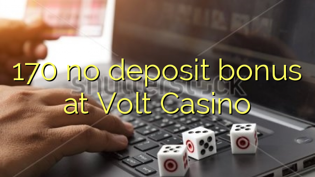 170 no deposit bonus at Volt  Casino