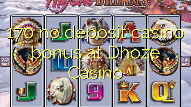 170 Dhoze Casino hech depozit kazino bonus