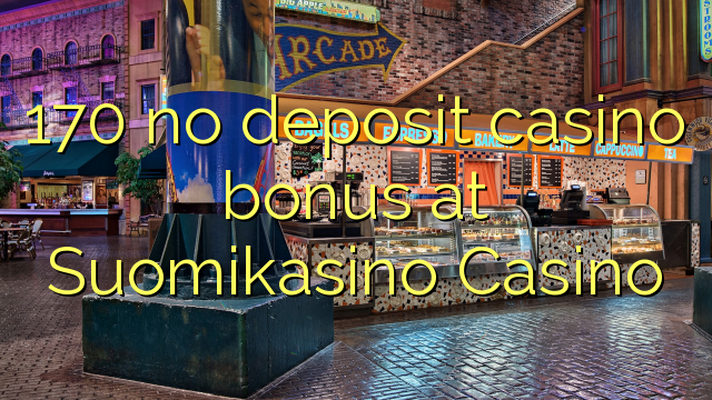 170 tiada bonus kasino deposit di Suomikasino Casino