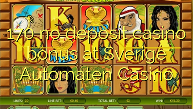 "170" jokio depozito kazino premija "Sverige Automaten Casino"