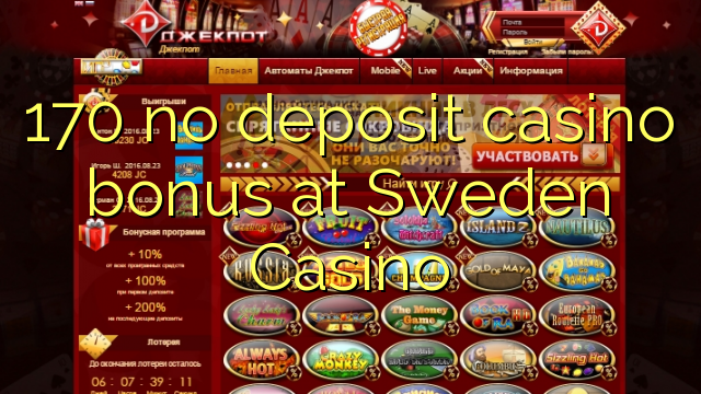 170 no deposit casino bonus at Sweden  Casino