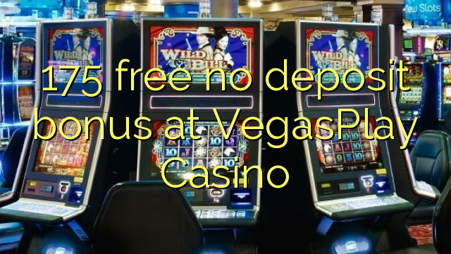 175 free no deposit bonus at VegasPlay Casino