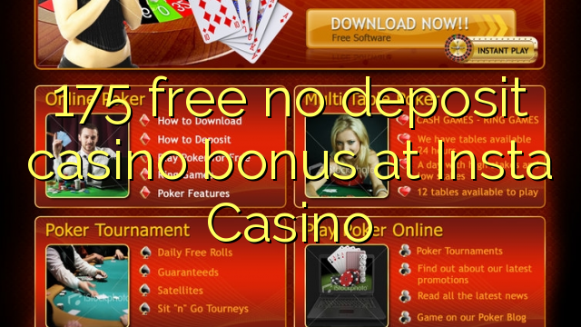175 membebaskan tiada bonus kasino deposit di Insta Casino