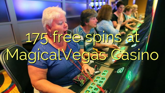 175 free spins at MagicalVegas Casino