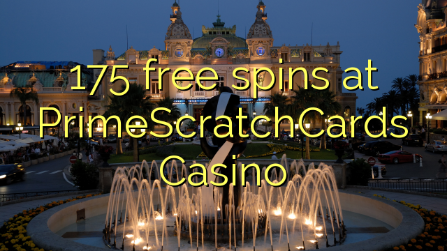 175 free spins at PrimeScratchCards Casino