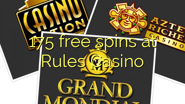 175 free spins at Rules Casino